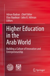 cover of the book Higher Education in the Arab World: Building a Culture of Innovation and Entrepreneurship