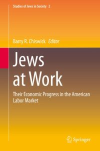 cover of the book Jews at Work: Their Economic Progress in the American Labor Market