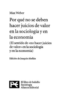 cover of the book Por qué no se deben hacer juicios de valor en la sociología y en la economía