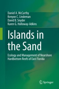 cover of the book Islands in the Sand: Ecology and Management of Nearshore Hardbottom Reefs of East Florida