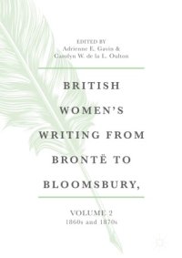 cover of the book British Women's Writing from Brontë to Bloomsbury, Volume 2: 1860s and 1870s