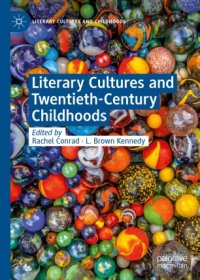 cover of the book Literary Cultures and Twentieth-Century Childhoods