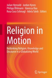 cover of the book Religion in Motion: Rethinking Religion, Knowledge and Discourse in a Globalizing World