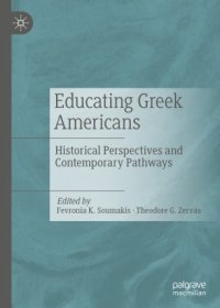 cover of the book Educating Greek Americans: Historical Perspectives and Contemporary Pathways