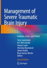 cover of the book Management of Severe Traumatic Brain Injury: Evidence, Tricks, and Pitfalls