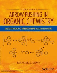 cover of the book Arrow-Pushing in Organic Chemistry: An Easy Approach to Understanding Reaction Mechanisms