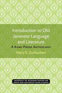 cover of the book Introduction to Old Javanese Language and Literature: A Kawi Prose Anthology