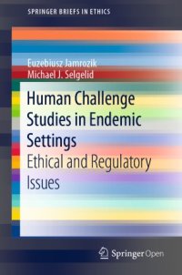 cover of the book Human Challenge Studies in Endemic Settings : Ethical and Regulatory Issues