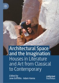 cover of the book Architectural Space and the Imagination: Houses in Literature and Art from Classical to Contemporary