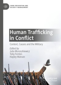 cover of the book Human Trafficking in Conflict : Context, Causes and the Military