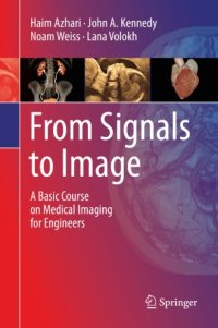 cover of the book From Signals to Image: A Basic Course on Medical Imaging for Engineers