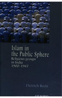 cover of the book Islam in the public sphere : religious groups in India, 1900-1947