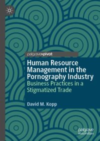 cover of the book Human Resource Management in the Pornography Industry: Business Practices in a Stigmatized Trade