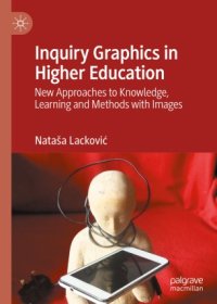 cover of the book Inquiry Graphics in Higher Education: New Approaches to Knowledge, Learning and Methods with Images