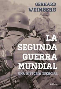 cover of the book La segunda guerra mundial. Una historia esencial