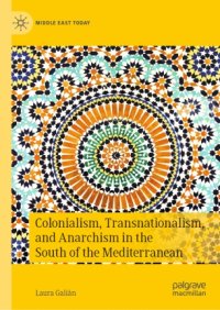 cover of the book Colonialism, Transnationalism, and Anarchism in the South of the Mediterranean