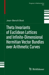 cover of the book Theta Invariants of Euclidean Lattices and Infinite-Dimensional Hermitian Vector Bundles over Arithmetic Curves