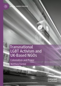 cover of the book Transnational LGBT Activism and UK-Based NGOs: Colonialism and Power