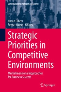 cover of the book Strategic Priorities in Competitive Environments: Multidimensional Approaches for Business Success