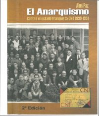 cover of the book El anarquismo contra el estado franquista. CNT 1939-1951