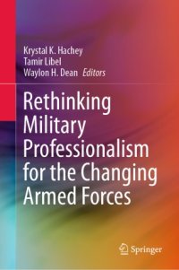 cover of the book Rethinking Military Professionalism for the Changing Armed Forces