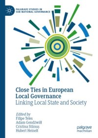 cover of the book Close Ties in European Local Governance: Linking Local State and Society