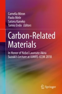 cover of the book Carbon-Related Materials: In Honor of Nobel Laureate Akira Suzuki’s Lecture at IUMRS-ICEM 2018