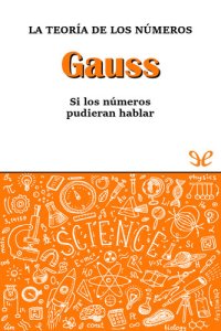 cover of the book Gauss. La teoría de los números