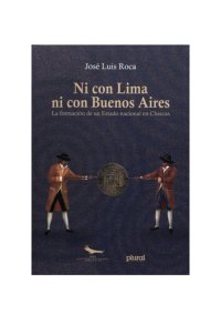 cover of the book Ni con Lima ni con Buenos Aires