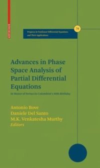 cover of the book Advances in Phase Space Analysis of Partial Differential Equations: In Honor of Ferruccio Colombini's 60th Birthday