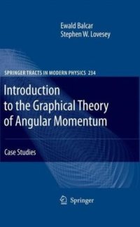 cover of the book Introduction to the Graphical Theory of Angular Momentum: Case Studies