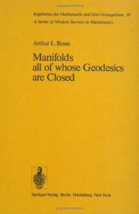 cover of the book Manifolds all of whose geodesics are closed