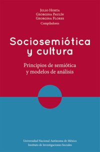 cover of the book Sociosemiótica y cultura. Principios de semiótica y modelos de análisis