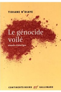 cover of the book Le génocide voilé : enquête historique