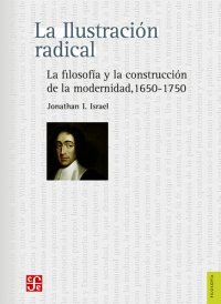 cover of the book La Ilustració radical. La filosofía y la construcció de la modernidad, 1650-1750