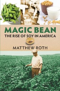 cover of the book Magic Bean: The Rise of Soy in America