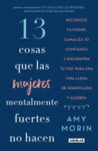 cover of the book 13 cosas que las mujeres mentalmente fuertes no hacen