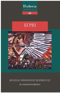 cover of the book Historia mínima del PRI