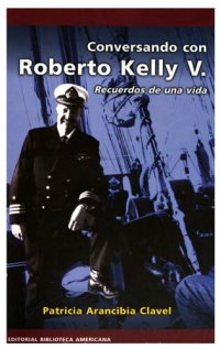 cover of the book Conversando con Roberto Kelly V. : recuerdos de una vida