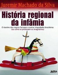 cover of the book História Regional da Infâmia