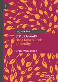 cover of the book Status Anxiety: Hong Kong's Crisis of Identity