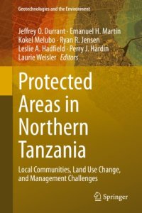 cover of the book Protected Areas in Northern Tanzania: Local Communities, Land Use Change, and Management Challenges