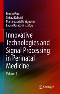 cover of the book Innovative Technologies and Signal Processing in Perinatal Medicine: Volume 1