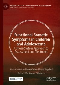 cover of the book Functional Somatic Symptoms in Children and Adolescents: A Stress-System Approach to Assessment and Treatment