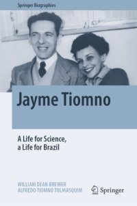 cover of the book Jayme Tiomno: A Life for Science, a Life for Brazil