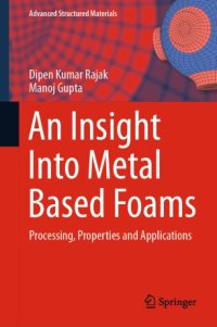 cover of the book An Insight Into Metal Based Foams: Processing, Properties and Applications