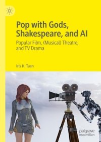 cover of the book Pop with Gods, Shakespeare, and AI: Popular Film, (Musical) Theatre, and TV Drama​