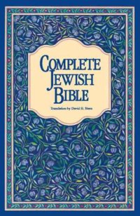 cover of the book Complete Jewish Bible: An English Version of the Tanakh (Old Testament) and B’rit Hadashah (New Testament)