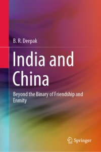 cover of the book India and China: Beyond the Binary of Friendship and Enmity