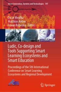 cover of the book Ludic, Co-design and Tools Supporting Smart Learning Ecosystems and Smart Education: Proceedings of the 5th International Conference on Smart Learning Ecosystems and Regional Development